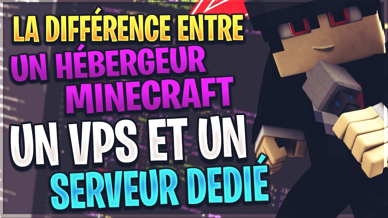 🖥️ HÉBERGEUR MINECRAFT vs VPS vs SERVEUR DÉDIÉ